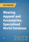 Wearing Apparel and Accessories, Specialised World Database - Product Image