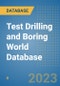 Test Drilling and Boring World Database - Product Image