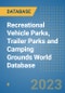Recreational Vehicle Parks, Trailer Parks and Camping Grounds World Database - Product Image