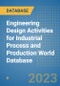 Engineering Design Activities for Industrial Process and Production World Database - Product Image