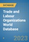 Trade and Labour Organizations World Database - Product Image