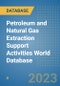 Petroleum and Natural Gas Extraction Support Activities World Database - Product Image