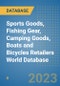 Sports Goods, Fishing Gear, Camping Goods, Boats and Bicycles Retailers World Database - Product Image