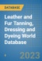 Leather and Fur Tanning, Dressing and Dyeing World Database - Product Image