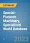 Special-Purpose Machinery, Specialised World Database - Product Image