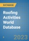 Roofing Activities World Database - Product Image