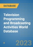 Television Programming and Broadcasting Activities World Database- Product Image