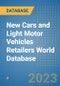 New Cars and Light Motor Vehicles Retailers World Database - Product Image