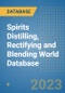 Spirits Distilling, Rectifying and Blending World Database - Product Image