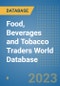 Food, Beverages and Tobacco Traders World Database - Product Image