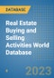 Real Estate Buying and Selling Activities World Database - Product Image