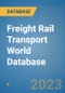 Freight Rail Transport World Database - Product Image