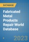 Fabricated Metal Products Repair World Database - Product Image