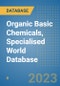 Organic Basic Chemicals, Specialised World Database - Product Image