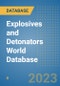 Explosives and Detonators World Database - Product Image
