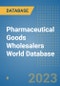 Pharmaceutical Goods Wholesalers World Database - Product Image