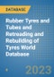 Rubber Tyres and Tubes and Retreading and Rebuilding of Tyres World Database - Product Image
