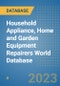 Household Appliance, Home and Garden Equipment Repairers World Database - Product Image