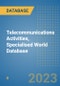 Telecommunications Activities, Specialised World Database - Product Thumbnail Image