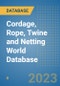 Cordage, Rope, Twine and Netting World Database - Product Image