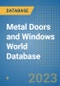 Metal Doors and Windows World Database - Product Image