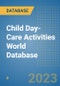 Child Day-Care Activities World Database - Product Image