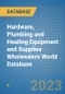 Hardware, Plumbing and Heating Equipment and Supplies Wholesalers World Database - Product Image