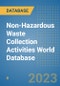 Non-Hazardous Waste Collection Activities World Database - Product Image
