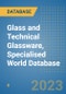 Glass and Technical Glassware, Specialised World Database - Product Image