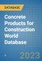 Concrete Products for Construction World Database - Product Image