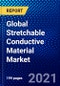 Global Stretchable Conductive Material Market (2021-2026) by Application Type, Conductive Type, Geography, Competitive Analysis and the Impact of Covid-19 with Ansoff Analysis - Product Image