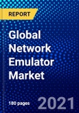 Global Network Emulator Market (2021-2026) by Test, Component, Vertical, Application, Geography, Competitive Analysis and the Impact of Covid-19 with Ansoff Analysis- Product Image