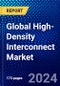 Global High-Density Interconnect Market (2023-2028) Competitive Analysis, Impact of Covid-19, Impact of Economic Slowdown & Impending Recession, Ansoff Analysis - Product Image