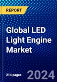 Global LED Light Engine Market (2023-2028) Competitive Analysis, Impact of Covid-19, Impact of Economic Slowdown & Impending Recession, Ansoff Analysis- Product Image