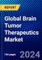 Global Brain Tumor Therapeutics Market (2021-2026) by Therapy Type, Indication, Distribution Channel, Geography, Competitive Analysis and the Impact of Covid-19 with Ansoff Analysis - Product Image
