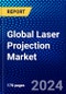 Global Laser Projection Market (2023-2028) Competitive Analysis, Impact of Covid-19, Impact of Economic Slowdown & Impending Recession, Ansoff Analysis - Product Thumbnail Image