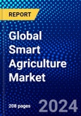 Global Smart Agriculture Market (2023-2028) Competitive Analysis, Impact of Covid-19, Impact of Economic Slowdown & Impending Recession, Ansoff Analysis- Product Image