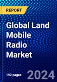 Global Land Mobile Radio Market (2023-2028) by Type, Device, Technology, Frequency, Application, and Geography, Competitive Analysis, Impact of Covid-19, Impact of Economic Slowdown & Impending Recession with Ansoff Analysis- Product Image