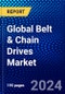Global Belt & Chain Drives Market (2023-2028) Competitive Analysis, Impact of Economic Slowdown & Impending Recession, Ansoff Analysis. - Product Image