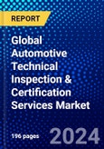 Global Automotive Technical Inspection & Certification Services Market (2021-2026) by service Type, Application, Sourcing Type, Use, Geography, Competitive Analysis and the Impact of Covid-19 with Ansoff Analysis- Product Image