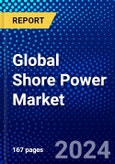 Global Shore Power Market (2023-2028) Competitive Analysis, Impact of Covid-19, Impact of Economic Slowdown & Impending Recession, Ansoff Analysis- Product Image