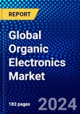 Global Organic Electronics Market (2023-2028) Competitive Analysis, Impact of Covid-19, Impact of Economic Slowdown & Impending Recession, Ansoff Analysis- Product Image