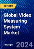 Global Video Measuring System Market (2023-2028) Competitive Analysis, Impact of Covid-19, Ansoff Analysis- Product Image