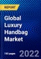 Global Luxury Handbag Market (2021-2026) by Type, Distribution Channel, Material, Geography, Competitive Analysis and the Impact of Covid-19 with Ansoff Analysis - Product Image
