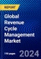 Global Revenue Cycle Management Market (2021-2026) by product, Type, Structure, Deployment, Function, End-user, Geography, Competitive Analysis and the Impact of Covid-19 with Ansoff Analysis - Product Image