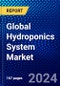 Global Hydroponics System Market (2023-2028) Competitive Analysis, Impact of Covid-19, Impact of Economic Slowdown & Impending Recession, Ansoff Analysis - Product Image