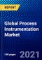 Global Process Instrumentation Market (2021-2026) by Instrument, Hazardous Area, Communication Protocols, Technology, Application, Geography, Competitive Analysis and the Impact of Covid-19 with Ansoff Analysis - Product Image