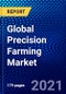 Global Precision Farming Market (2021-2026) by Application, Technology, Industry, Geography, Competitive Analysis and the Impact of Covid-19 with Ansoff Analysis - Product Image