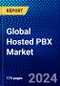Global Hosted PBX Market (2023-2028) by Component, Organization Size, Vertical, and Geography, Competitive Analysis, Impact of Covid-19, Impact of Economic Slowdown & Impending Recession with Ansoff Analysis - Product Image