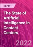 The State of Artificial Intelligence in Contact Centers- Product Image